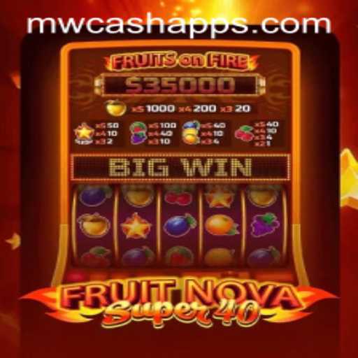 Exploring the Thrills of FruitNovaSuper40 at MWcash Casino